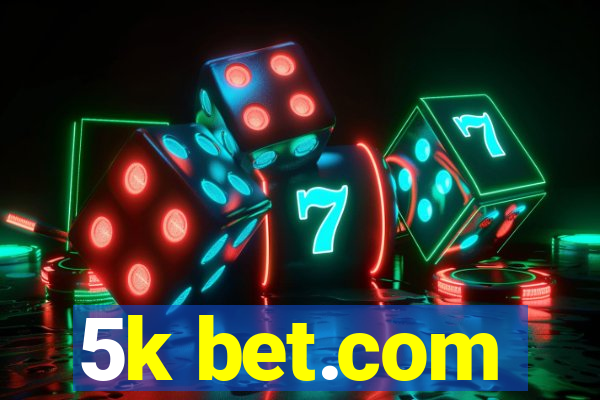 5k bet.com